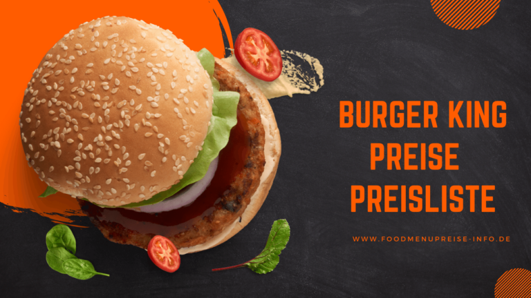Burger King Preise 2023 | Mit aktualisierter Preisliste